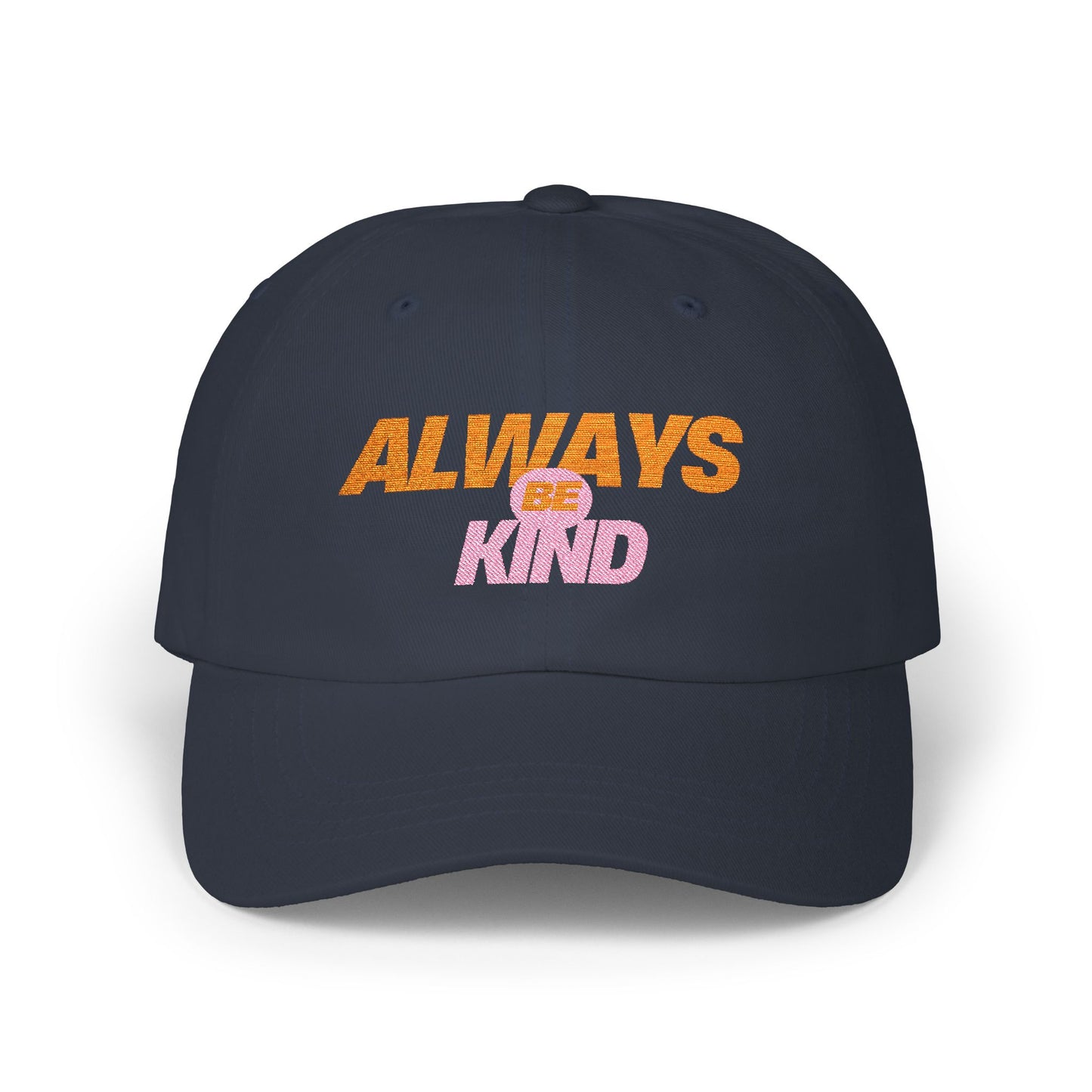 Always be kind Classic Dad Hat