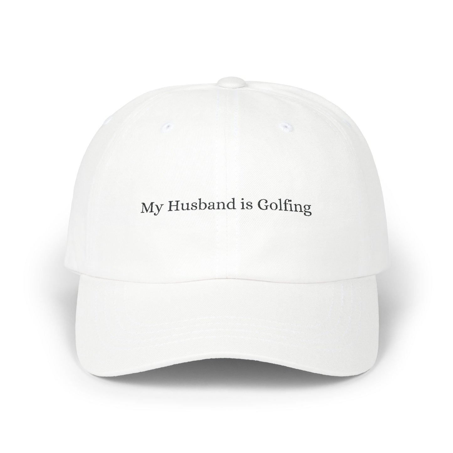 My Husband is Golfing Classic Dad Hat