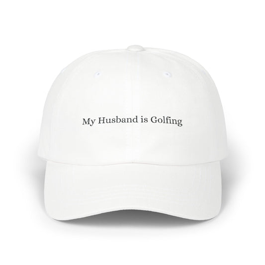 My Husband is Golfing Classic Dad Hat