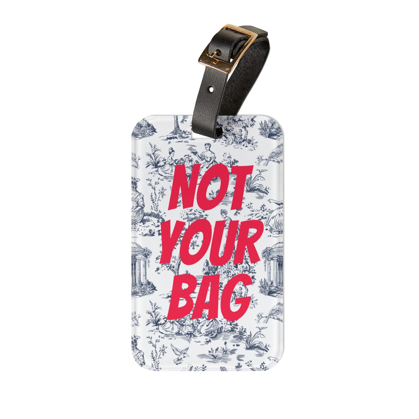 NOT YOUR BAG Luggage Tag