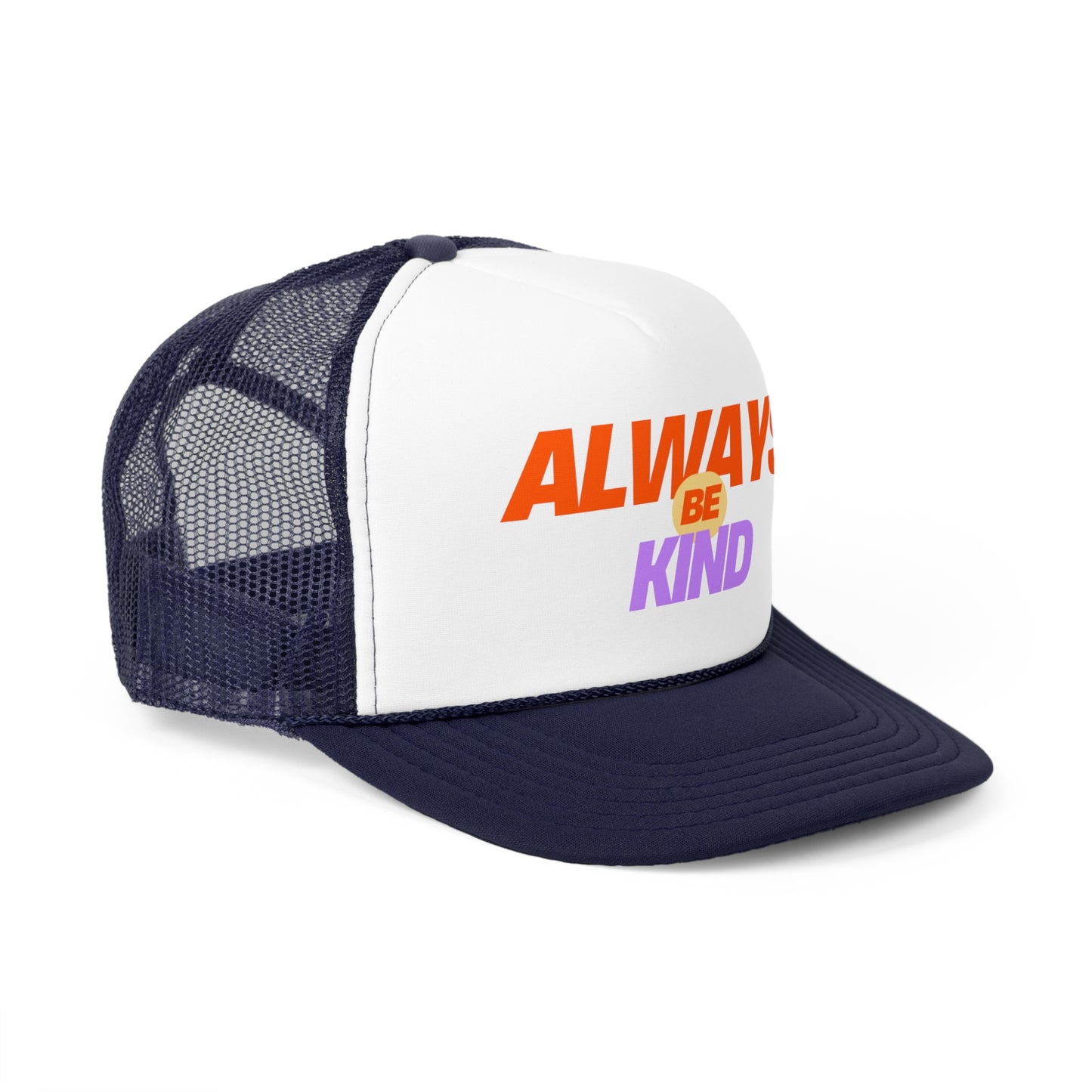 Always be Kind Trucker Hat